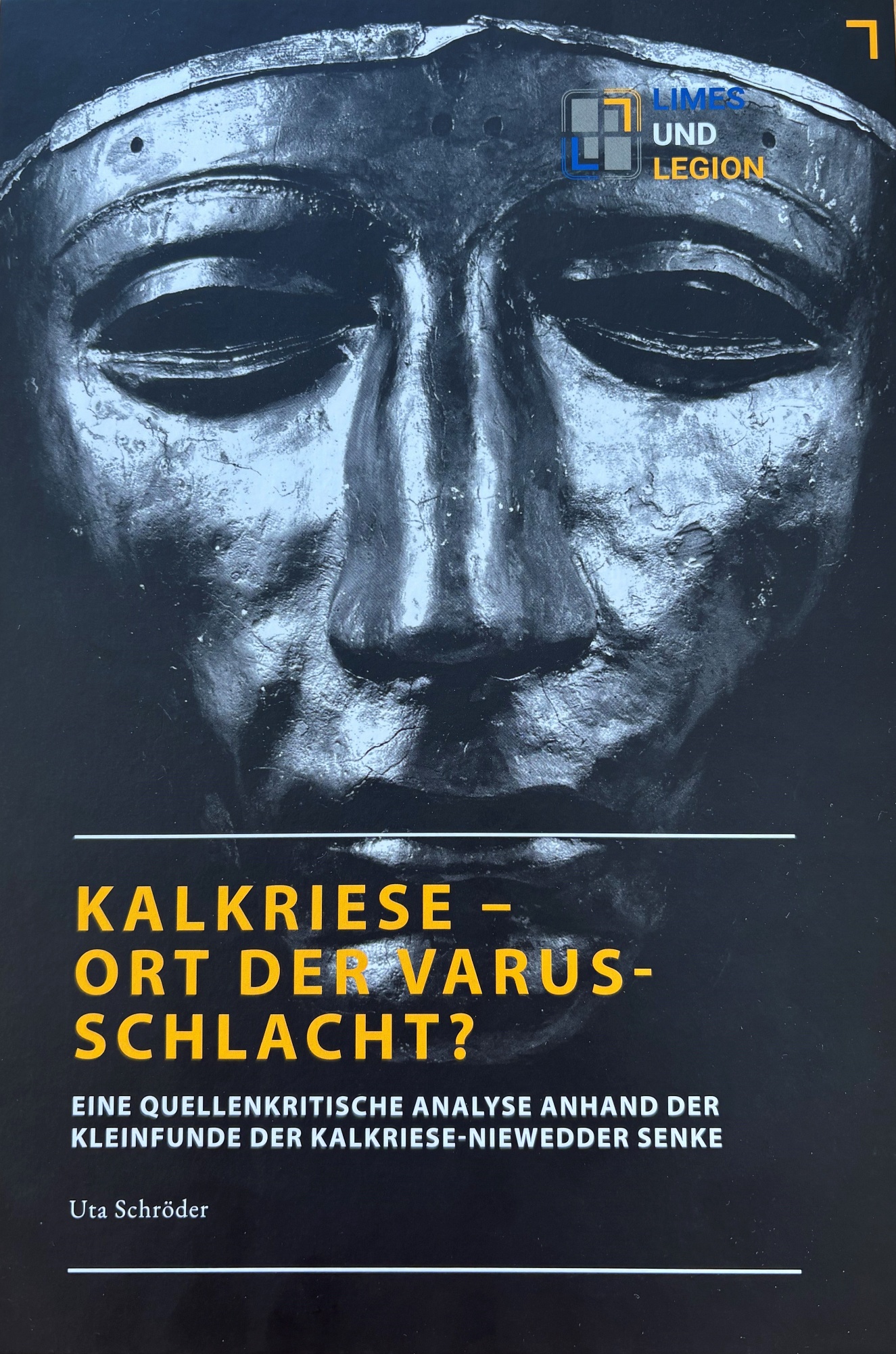 Cover des Buchs Kalkriese – Ort der Varusschlacht? Eine quellenkritische Analyse anhand der Kleinfunde der Kalkriese-Niewedder Senke [Limes und Legion 3]